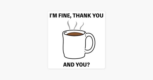 I'm Fine, Thank You. And You? (ifty.fm): ダンディな男は防音室を作る feat. Shogo on Apple Podcasts